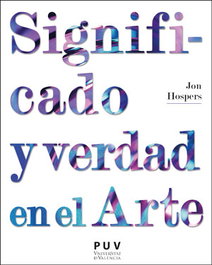 Significado y verdad en el arte, John Hospers - Universitat Valencia
