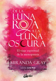 GAIA, De la luna roja a la luna oscura, Miranda Gray - GAIA