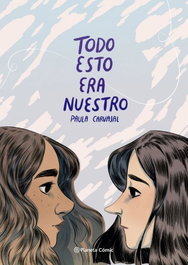 Planeta Comics TODO ESTO ERA NUESTRO. (NOVELA GRAFICA)