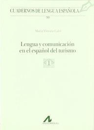 Lengua y comunicacion en el español del turismo, Vittoria Calvi; Maria - ARCO-LIBROS