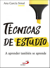 SAN PABLO EDITORIAL Técnicas de estudio: A aprender también se aprende, Ana García Simal
