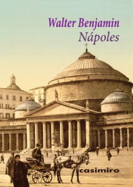 NÁPOLES, Walter Benjamin - CASIMIRO