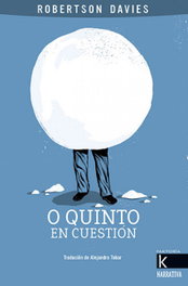 O quinto en cuestión, Robertson Davies - FAKTORIA K DE LIBROS