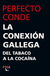 FOCA, Conexión gallega: del tabaco a la cocaína