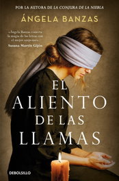 DEBOLSILLO, El aliento de las llamas, Ángela Banzas - DEBOLSILLO