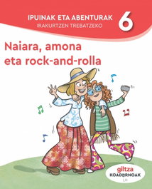 KOADERNOAK IPUINAK ETA ABENTURAK 6, GILTZA