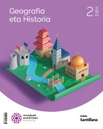 ZUBIA, GEOGRAFÍA ETA HISTORIA 2ºDBH. MUNDUAK ERAIKITZEN. EUSKADI 2023 - ZUBIA
