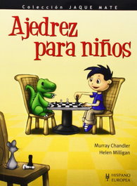 Ajedrez para niños, Murray Chandler - HISPANO EUROPEA