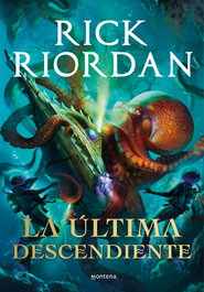 La última descendiente, Rick Riordan - MONTENA