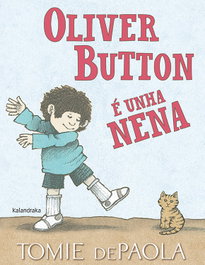 Oliver Button é unha nena, Tomie dePaola - KALANDRAKA