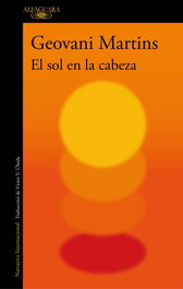 El sol en la cabeza, Geovani Martins - ALFAGUARA