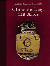 Clube de Leça 125 anos, António Ramalho de Almeida - FRONTEIRA DO CAOS EDITORES