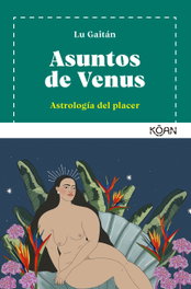 Asuntos de Venus, Lu Gaitán - KOAN