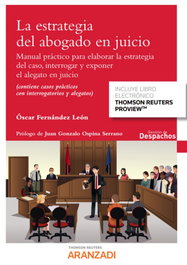 ARANZADI La estrategia del abogado en juicio, Óscar Fernández León - ARANZADI
