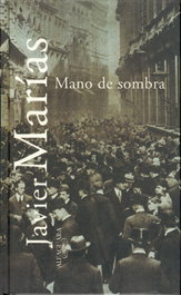 Mano de sombra, Javier Marías - ALFAGUARA