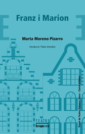 Franz i Marion, Marta Moreno Pizarro - BROMERA EDICIONS