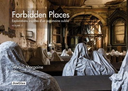 JONGLEZ, Forbidden places: Explorations insolites d'un patrimoine oublié volume 3