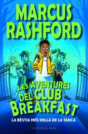 Les aventures del Club Breakfast. La bèstia més enllà de la tanca, Marcus Rashford - BASE