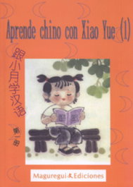 MAGUREGUI EDICIONES Aprende chino con Xiao Yue. Libro del alumno + ejercicios + CD