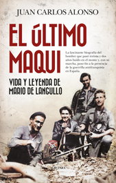 El último maqui, Juan Carlos Alonso - Almuzara Editorial
