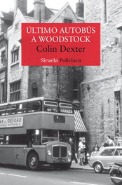 Último autobús a Woodstock, Colin Dexter - SIRUELA