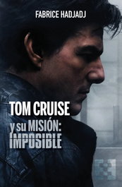 ENCUENTRO, Tom Cruise y su misión: Imposible - Fabrice Hadjadj