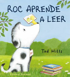 Roc aprende a leer, Tad Hills - JUVENTUD