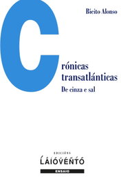 Crónicas transatlánticas, Bieito Alonso - LAIOVENTO (IBD)