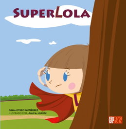 SUPERLOLA, Gema Otero Gutiérrez; Juan Antoni Muñoz - EDICIONS 96