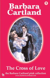 CROSS OF LOVE, Barbara Cartland - BARBARA CARTLAND.COM (IBD)
