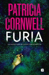 Furia, Patricia Cornwell - EDICIONES B