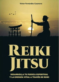 ALAS EDITORIAL REIKU JITSU: DESARROLLA TU FUERZA ESPIRITUAL Y ENERGIA