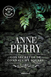 Los secretos de Connaught Square, Anne Perry - DEBOLSILLO