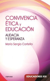 Convivencia, Ética y Educación, Mario Sergio Cortella - NARCEA