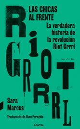Las chicas al frente, Sara Marcus - CONTRA