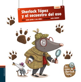 Sherlock Tópez y el secuestro del oso, Dolores Núñez Madrid - EDELVIVES