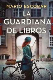 La guardiana de libros, Mario Escobar - EDICIONES B