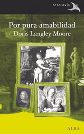 Por pura amabilidad, Doris Langley Moore - ALBA