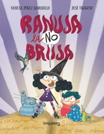 Loqueleo, Ranuja, la no bruja - Vanesa Pérez-Sauquillo