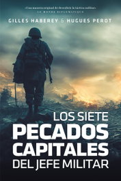 Los siete pecados capitales del jefe militar, Gilles Haberey - DEL LINCE