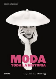 Moda. Toda la historia, Marnie Fogg / Valerie Steele - BLUME