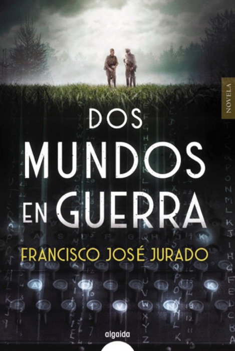 Dos mundos en guerra, Francisco José Jurado - ALGAIDA