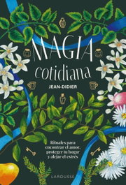 LAROUSSE Magia cotidiana