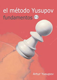 LA CASA DE AJEDREZ El método Yusupov 2: Fundamentos