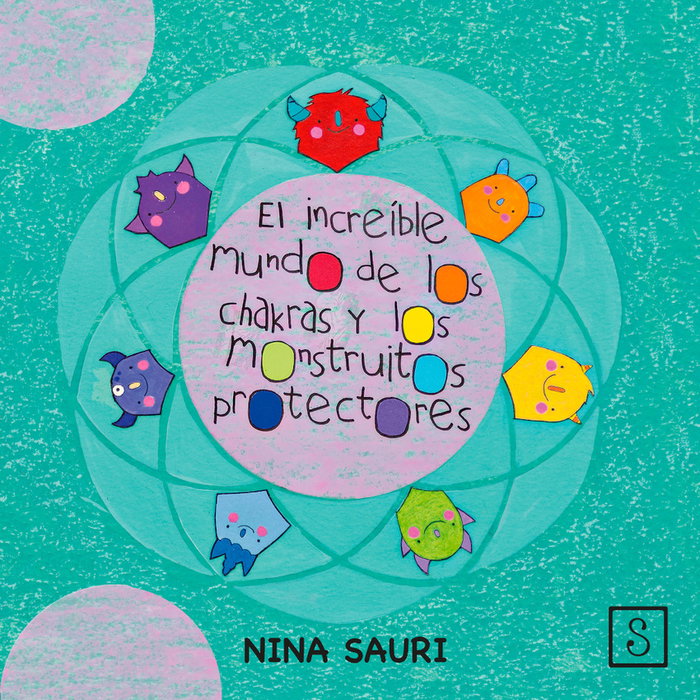 SAT NAM, El increíble mundo de los chakras y los monstruitos protectores