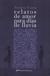 Relatos de amor para días de lluvia, Sandra Faura - BOHODON