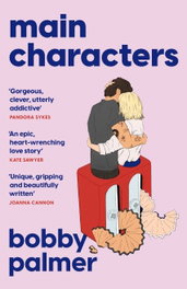 Main Characters, Bobby Palmer - HEADLINE PUBLISHING GROUP