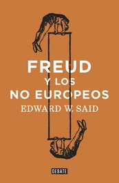 Freud y los no europeos, Edward W. Said - DEBATE
