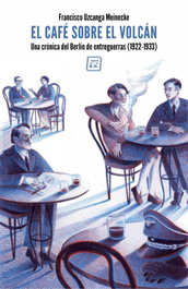El Café sobre el Volcán, Francisco Uzcanga Meinecke - LIBROS DEL K.O