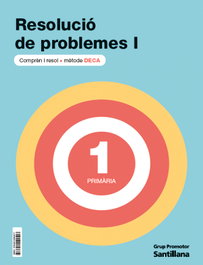 Cuad Deca I 1Prm ctln, GRUP PROMOTOR - (CAT).(25).QUAD.RESOLUCIO PROBLEMES I (1R.PRIM) DECA